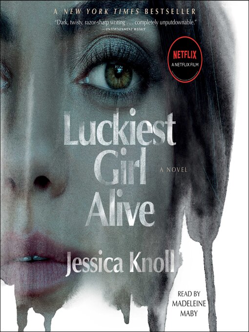 Title details for Luckiest Girl Alive by Jessica Knoll - Available